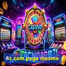 6z.com paga mesmo